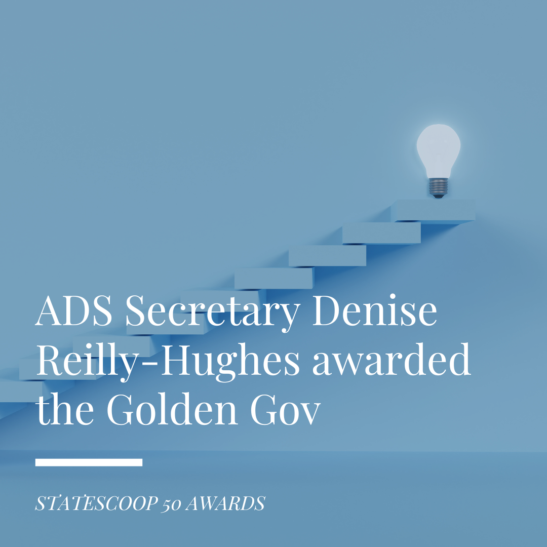 o	ADS Secretary Denise Reilly-Hughes awarded the Golden Gov - Click to view article on StateScoop